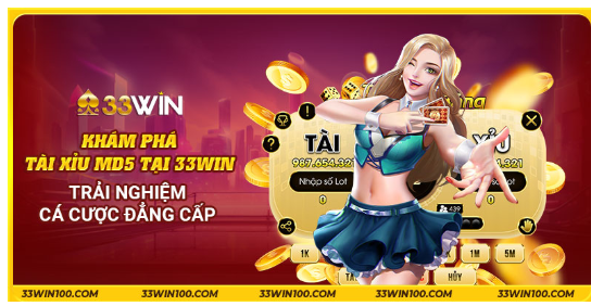 33win - Trò chơi cá cược nổi tiếng nhất hiện nay