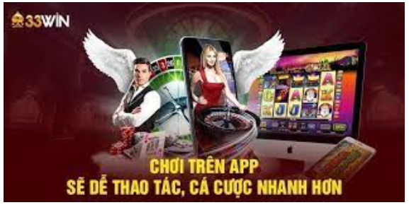 3 điều cần quan tâm khi tải 33win